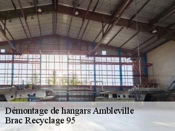 Démontage de hangars  ambleville-95710 Brac Recyclage 95